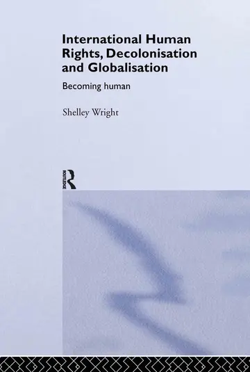 Cover of International Human Rights, Decolonisation and Globalisation