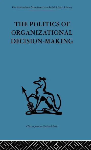 Cover of The Politics of Organizational Decision-making