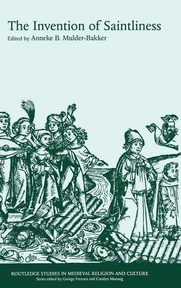 Cover of The Invention of Saintliness