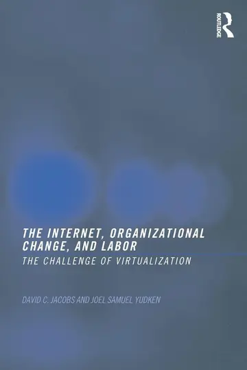 Cover of The Internet, Organizational Change, and Labor