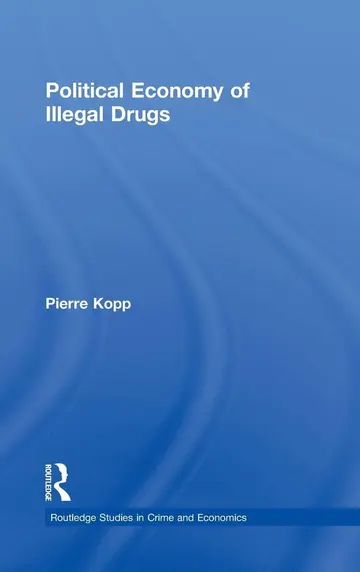 Cover of Political Economy of Illegal Drugs
