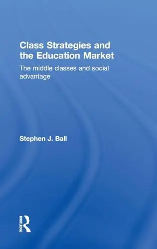 Cover of Class Strategies and the Education Market