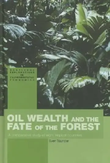 Cover of Oil Wealth and the Fate of the Forest