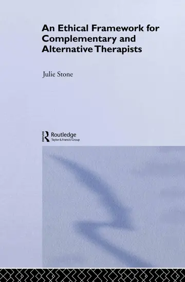 Cover of An Ethical Framework for Complementary and Alternative Therapists