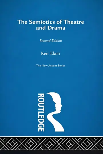 Cover of The Semiotics of Theatre and Drama