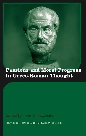 Cover of Passions and Moral Progress in Greco-Roman Thought