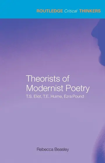 Cover of Theorists of Modernist Poetry