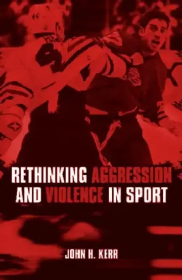 Cover of Rethinking Aggression and Violence in Sport