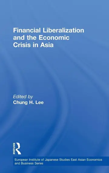 Cover of Financial Liberalization and the Economic Crisis in Asia