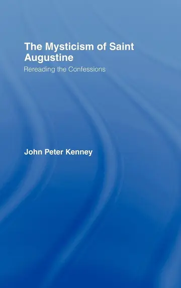 Cover of The Mysticism of Saint Augustine