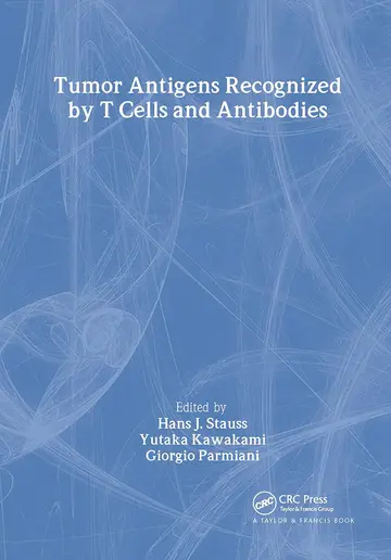 Cover of Tumor Antigens Recognized by t Cells and Antibodies