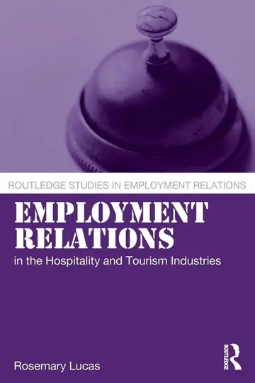 Cover of Employment Relations in the Hospitality and Tourism Industries