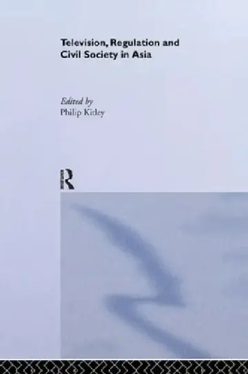 Cover of Television, Regulation and Civil Society in Asia