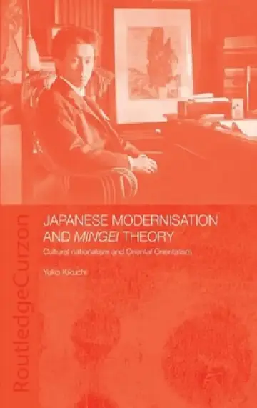 Cover of Japanese Modernisation and Mingei Theory