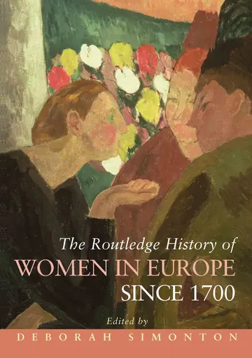 Cover of The Routledge History of Women in Europe Since 1700