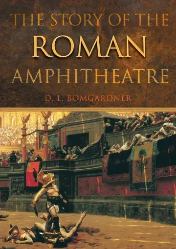 Cover of The Story of the Roman Amphitheatre