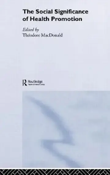 Cover of The Social Significance of Health Promotion