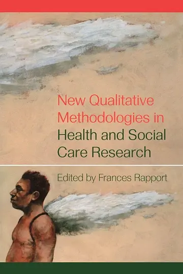 Cover of New Qualitative Methodologies in Health and Social Care Research