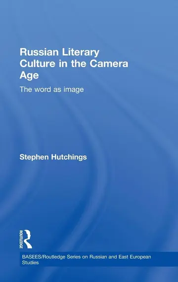 Cover of Russian Literary Culture in the Camera Age