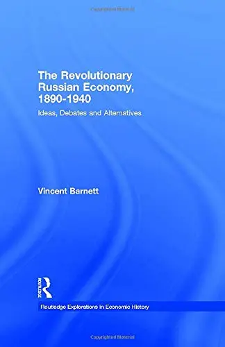 Cover of The Revolutionary Russian Economy, 1890-1940