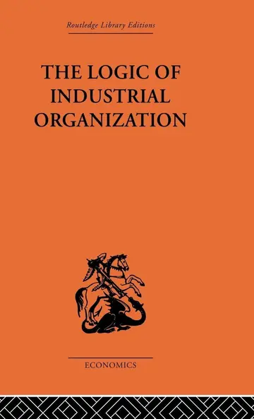 Cover of The Logic of Industrial Organization