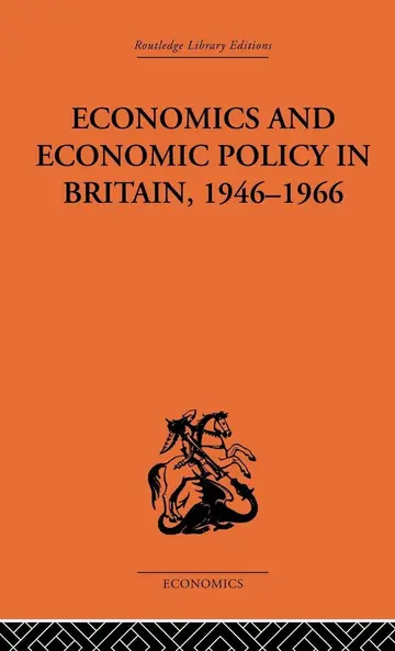 Cover of Economics and Economic Policy in Britain