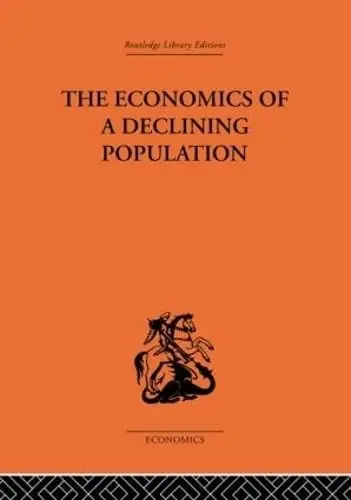 Cover of The Economics of a Declining Population