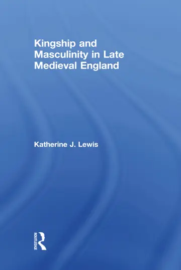 Cover of Kingship and Masculinity in Late Medieval England