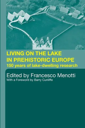Cover of Living on the Lake in Prehistoric Europe