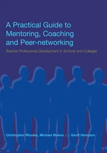 Cover of A Practical Guide to Mentoring, Coaching, and Peer-Networking