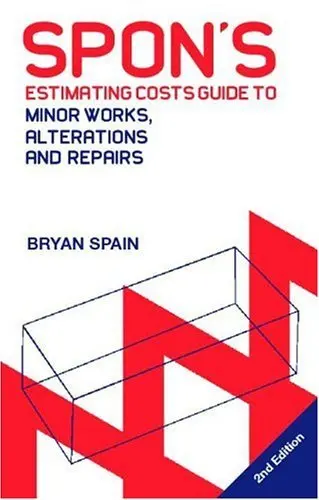 Cover of Spon's Estimating Costs Guide to Minor Works, Alterations and Repairs to Fire, Flood, Gale and Theft Damage