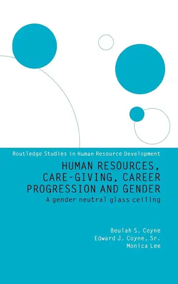 Cover of Human Resources, Care Giving, Career Progression and Gender