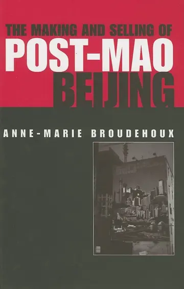 Cover of The Making and Selling of Post-Mao Beijing