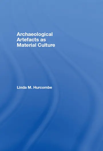 Cover of Archaeological Artefacts as Material Culture