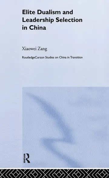 Cover of Elite Dualism and Leadership Selection in China