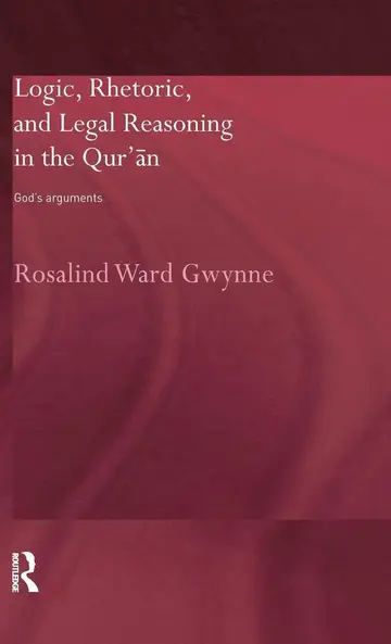 Cover of Logic, Rhetoric and Legal Reasoning in the Quran