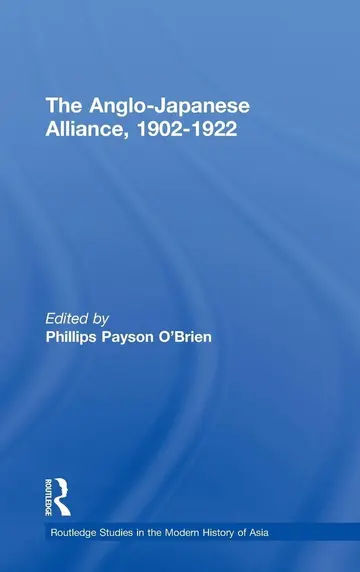 Cover of The Anglo-Japanese Alliance, 1902-1922