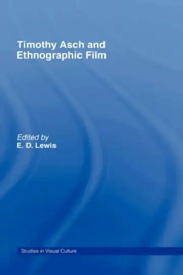 Cover of Timothy Asch and Ethnographic Film