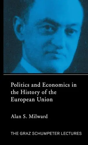 Cover of Politics and Economics in the History of the European Union