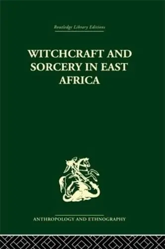 Cover of Witchcraft and Sorcery in East Africa