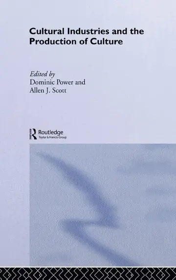 Cover of Cultural Industries and the Production of Culture