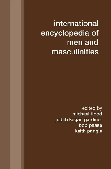 Cover of International Encyclopedia of Men and Masculinities