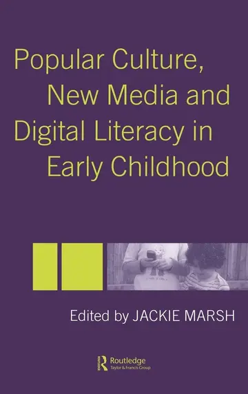 Cover of Popular Culture, New Media and Digital Literacy in Early Childhood