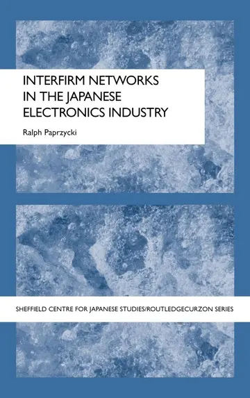 Cover of Interfirm Networks in the Japanese Electronics Industry