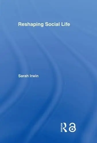 Cover of Reshaping Social Life