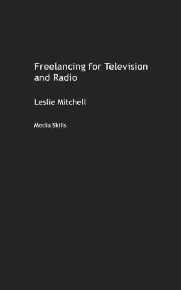 Cover of Freelancing for Television and Radio