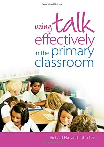 Cover of Using Talk Effectively in the Primary Classroom