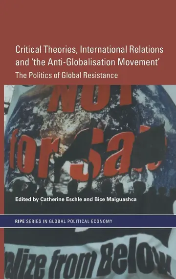 Cover of Critical Theories, International Relations and 'the Anti-globalisation Movement'