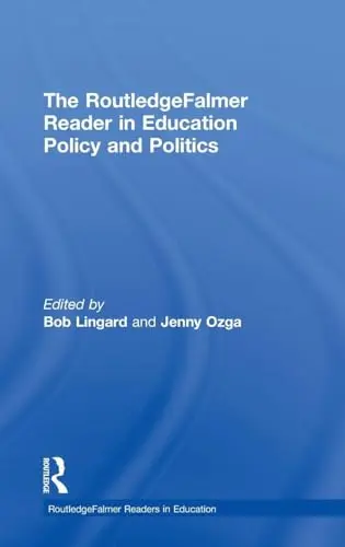 Cover of The RoutledgeFalmer Reader in Education Policy and Politics