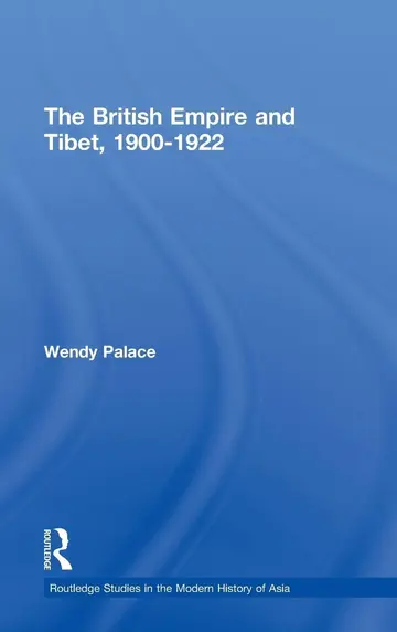 Cover of The British Empire and Tibet, 1900 - 1922